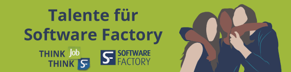 Talente für Software Factory - Think Job, Think SF